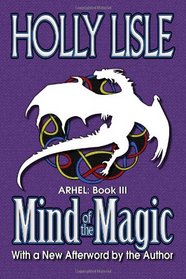 Mind of the Magic: Arhel: Book 3 (Volume 3)