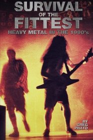 Survival of the Fittest: Heavy Metal in the 1990's