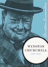 Winston Churchill (Christian Encounters Series)