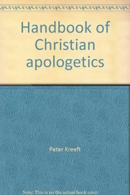 Handbook of Christian Apologetics