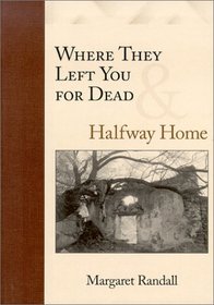 Where They Left You for Dead: Halfway Home