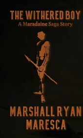 The Withered Boy (Maradaine Saga Story)