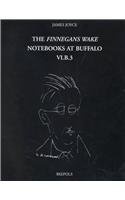 The Finnegans Wake Notebooks at Buffalo - VI.B.3. (The Finnegans Wake Notebooks at Buffalo)