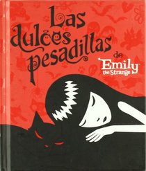 Las dulces pesadillas de Emily The Strange/ Emily's Good Nightmares (Spanish Edition)