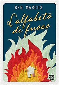 L'alfabeto di fuoco (The Flame Alphabet) (Italian Edition)