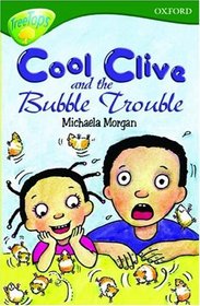 Oxford Reading Tree: Stage 12+: TreeTops: Cool Clive and the Bubble Trouble