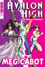 Avalon High Manga: The Merlin Prophecy