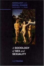 Sociology of Sex and Sexuality (Sociology and Social Change)