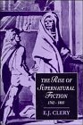The Rise of Supernatural Fiction, 1762-1800 (Cambridge Studies in Romanticism)