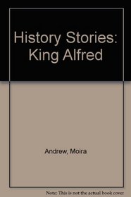 History Stories: King Alfred
