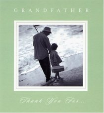 Grandfather, Thank You (Thank You For...)