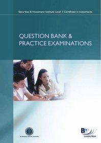 SII Certificate - Financial Derivatives Module: Question Bank and Practice Examinations