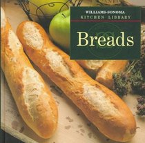 Breads (Williams-Sonoma Kitchen Library)