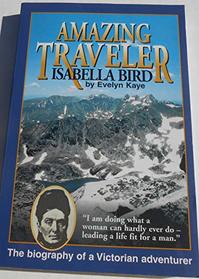 Amazing Traveler: Isabella Bird