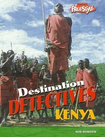 Kenya (Raintree Freestyle: Destination Detectives) (Raintree Freestyle: Destination Detectives)