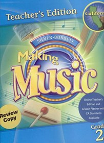 Silver Burdett - Making Music, Grade 2 - Teacher's Edition, California
