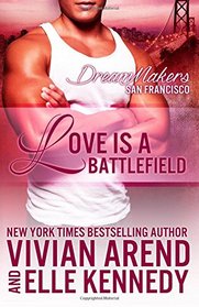 Love is a Battlefield (DreamMakers, Bk 2)