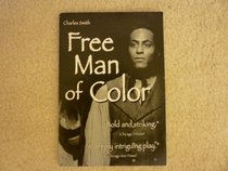 Free Man of Color: A Play in Two Acts