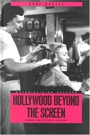 Hollywood Beyond the Screen: Design and Material Culture (Materializing Culture Series)