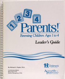 1, 2, 3, 4 Parents! Leader's Guide: Parenting Children Ages 1-To-4 Leader's Guide