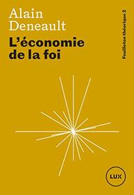 L'conomie de la foi - Feuilleton thorique 2 (LUX) (French Edition)