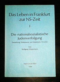 Das Leben in Frankfurt zur NS-Zeit (German Edition)