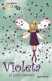Violeta, el hada morada/ Heather, the Violet Fairy (Las Hadas Arco Iris/ Rainbow Fairies) (Spanish Edition)