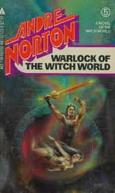 Warlock of the Witch World (Witch World: Estcarp Cycle, Bk 4)