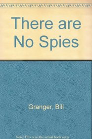 There Are No Spies