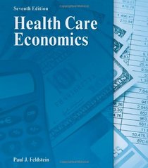 Health Care Economics (DELMAR SERIES IN HEALTH SERVICES ADMINISTRATION)