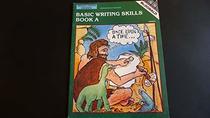 McDonald BASIC WRITING SKILLS Book A, for Middle/Upper grades