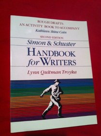 Rough drafts: An activity book to accompany Simon & Schuster Handbook for writers (Simon & Schuster Handbook for writers)