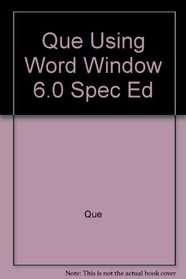 Que Using Word Window 6.0 Spec Ed
