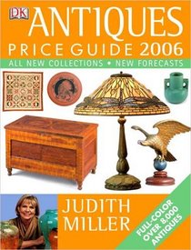 Antiques Price Guide 2006 (Antiques Price Guide)