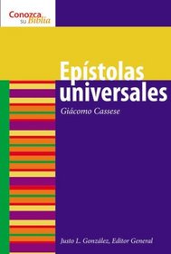 Epistolas Universales/ Catholic Epistles (Conozca Su Biblia/Know Your Bible)