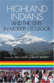 Highland Indians and the State in Modern Ecuador (Pitt Latin American Studies)