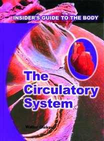 The Circulatory System (Insider's Guide to the Body)