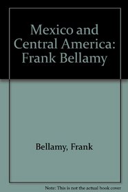 Mexico and Central America: Frank Bellamy