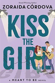 Kiss the Girl (Meant To Be, Bk 3)