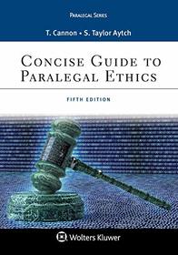 Concise Guide to Paralegal Ethics (Aspen Paralegal)