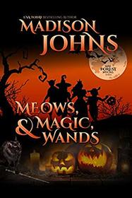 Meows, Magic, &  Wands (Lake Forest Witches)