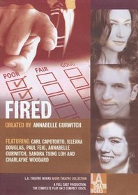 Fired!: Tales of the Canned, Canceled, Downsized, and Dismissed