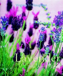 Lavender: The Grower's Guide