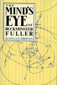 The Mind's Eye of Buckminster Fuller
