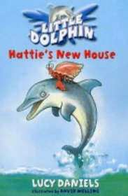 Hattie's New House (Little Dolphin #1)