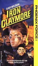 Iron Claymore (Phoenix Force, No 46)