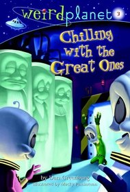 Weird Planet #3: Chilling with the Great Ones (A Stepping Stone Book(TM))