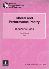Choral and Performance Poetry (Pelican Guided Reading & Writing)
