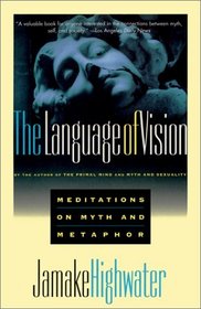 The Language of Vision: Meditations on Myth and Metaphor
