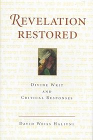 Revelation Restored: Divine Writ and Critical Responses (Radical Traditions)